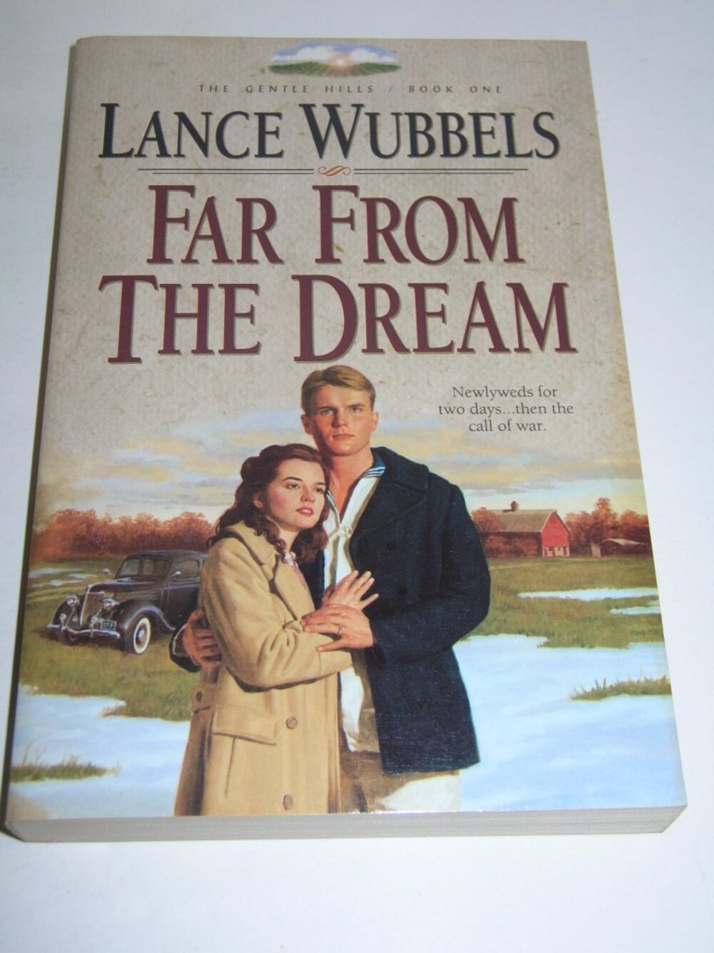 "Far from the Dream" The Gentle Hills Book 1 War Novel by Lance Wubbels New 75